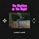 Lucky Luke - The Rhythm Of The Night (Original Mix)