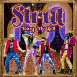 Strut - Ring My Bell