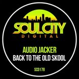 Audio Jacker - Back To The Old Skool (Extended Mix)