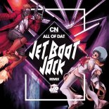 CN Williams - All Of Dat (Jet Boot Jack Remix)