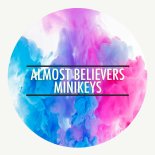 Almost Believers - Minikeys (Instrumental Club Mix)