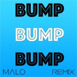 DJ MALO - Bump Bump Bump (Dj Malo Remix)