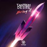 Tantrum Desire - Bring It (Original Mix)
