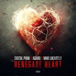 Digital Punk & Adaro & Nino Lucarelli - Renegade Heart