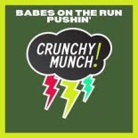 Babes On The Run - Pushin (Original Mix)