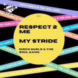 Disco Gurls, The Soul Gang - My Stride (Club Mix)