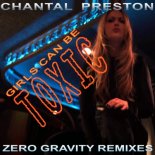 Chantal Preston - Girls Can Be Toxic (Zero Gravity Remix)