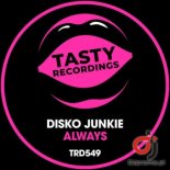 DISKO JUNKIE - Always (Original Mix)