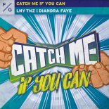 LNY TNZ & Diandra Faye - Catch Me If You Can (D-Sides Extended Remix)