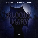 Kilian K, Blaze U & Feva. - Bloody Mary (Extended Mix)