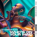 Thomas Nan - Who's On Your Mind