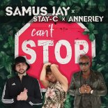 Samus Jay Feat. Annerley & Stay-C - Can't Stop (DJ Kica Slap House Remix)