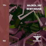 Majkol Jay - In My House (Extended Mix)