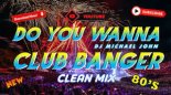 MODERN TALKING FT. DJ MICHAEL JOHN - DO YOU WANNA (BEST OF CLUB BANGER REMIX 2023)