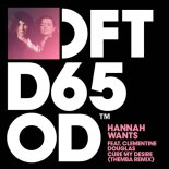 Hannah Wants feat. Clementine Douglas - Cure My Desire (Themba Extended Remix)