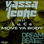 Vassa & Leone feat. Lu. Ce - Move Ya Body (Club Mix)