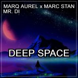 Marq Aurel Feat. Marc Stan & Mr. Di - Deep Space