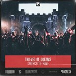 Thieves Of Dreams - Church Of Rave (Original Mix)