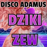 Disco Adamus - Dziki Zew