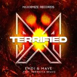 EMDI & MAVE feat. Veronica Bravo - Terrified (Extended Mix)