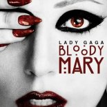 Lady Gaga - Bloody Mary (CryptoZ Bootleg)