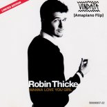Robin Thicke - Wanna Love You Girl (Vindata's Amapiano Flip)