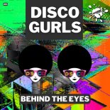 Disco Gurls - Behind The Eyes (Extended Mix)