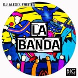 DJ Alexis Freites - La Banda (Original Mix)