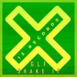GLF - Shake It (Original Mix)