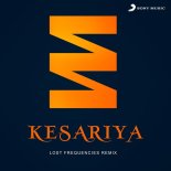 Pritam Feat. Arijit Singh - Kesariya (Lost Frequencies Remix)