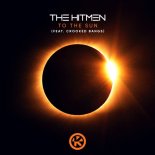 The Hitmen feat. Crooked Bangs - To The Sun
