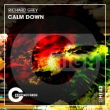 Richard Grey - Calm Down (Original Mix)
