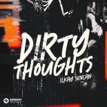 Ilkay Sencan - Dirty Thoughts (Extended Mix)