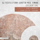 DJ Tiësto & Ferry Corsten Pres. Vimana - Dreamtime (Johan Gielen Extended Remix)