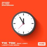 Skuado Feat. DJ Tani & Back2Moon Feat. Lissy - TiK ToK (Lawstylez remix)