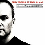 Fred Ventura & Eddy Mi Ami - A New Tomorrow (Italoconnection Remix)