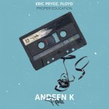 Eric Prydz, Floyd - Proper Education (Andeen K Extended Mix)