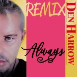 Den Harrow - Always (Remark 80s Touch)