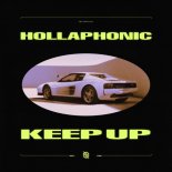 Hollaphonic - Keep Up (Extended Mix)