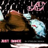 Lady Gaga feat. Colby O'Donis - Just Dance (Dj Strelok Remix)