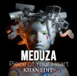 Meduza feat. Goodboys x Baur - Piece of Your Heart (Khan Edit)