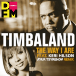 Timbaland feat. Keri Hilson - The way i are (Ayur Tsyrenov DFM Remix)
