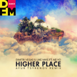 Dimitri Vegas & Like Mike feat. Ne-Yo - Higher place (Ayur Tsyrenov DFM Remix)