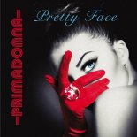 Primadonna - Pretty Face (Instrumental Remix)