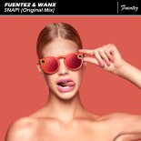 Fuentez & WANX - Snap! (Original Mix)