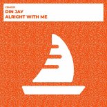 Din Jay - Alright With Me (Extended Mix)
