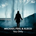 Michael Feel & Aleco - You Only