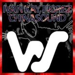 Ivan Kay, Fiorez - Chinasound (Original Mix)