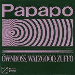 Öwnboss, Watzgood, Zuffo - Papapo (Extended Mix)