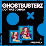 Ghostbusterz - Do That Conga (Original Mix)